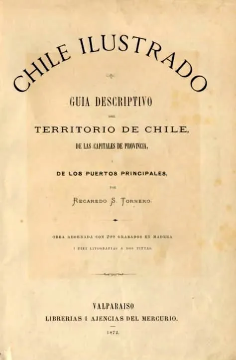Portada de Chile Ilustrado, por Recaredo Santos Tornero — 1872 | Chile de Ayer