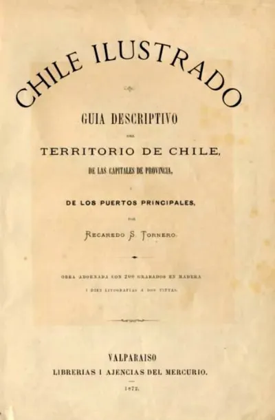 Portada de Chile Ilustrado, por Recaredo Santos Tornero — 1872 | Chile de Ayer