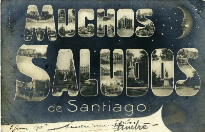Saludos de Santiago — aprox. 1900–1930 | Chile de Ayer