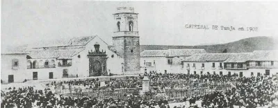 Catedral de Tunja, 1902 — aprox. 1902 | Chile de Ayer