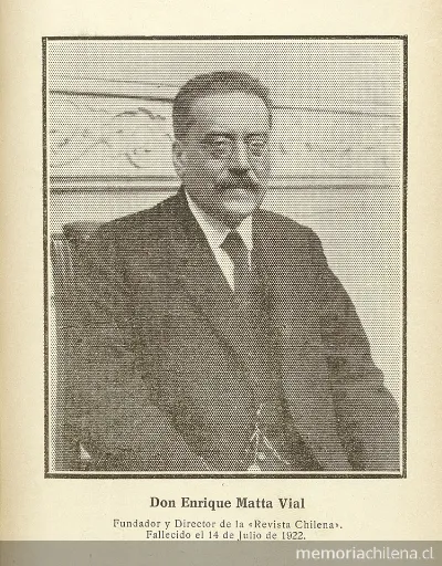 Enrique Matta Vial, 1868-1922 — 1922 | Chile de Ayer