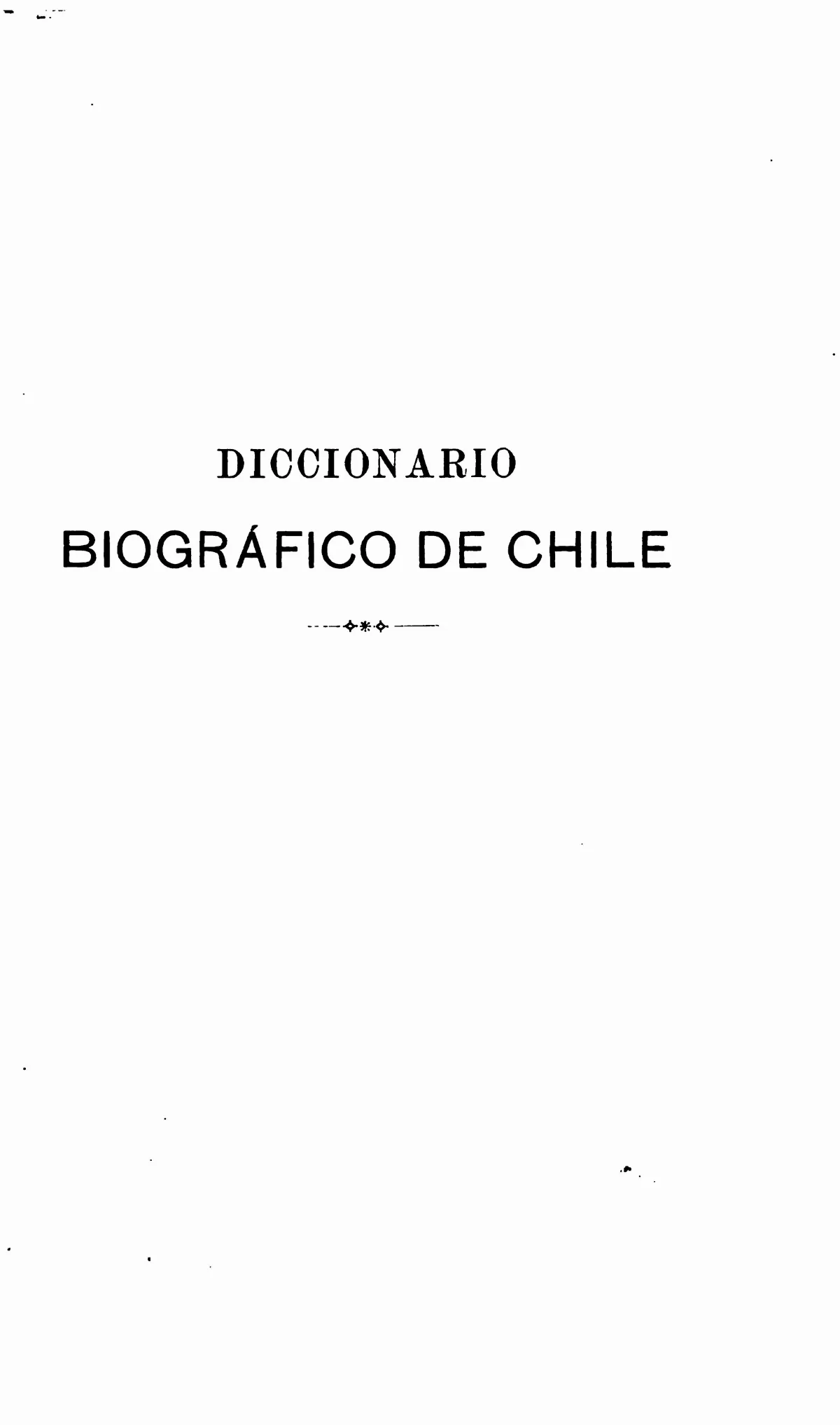 Diccionario biográfico de Chile - III (1901) — 1901 | Chile de Ayer