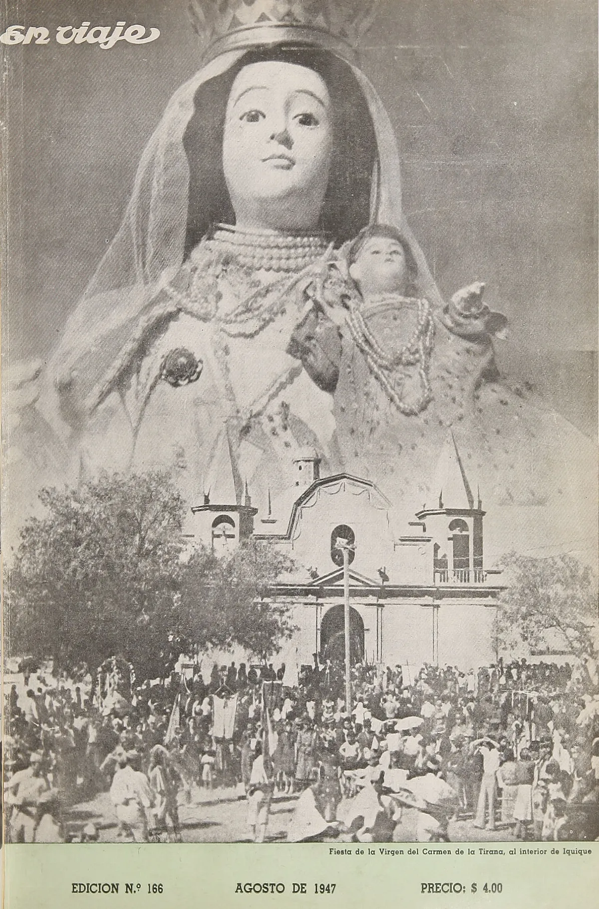 Revista en Viaje 166 agosto de 1947 — 1947 | Chile de Ayer