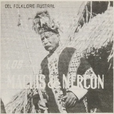 Los Machis de Nercon — Temuco — 1953 | Chile de Ayer