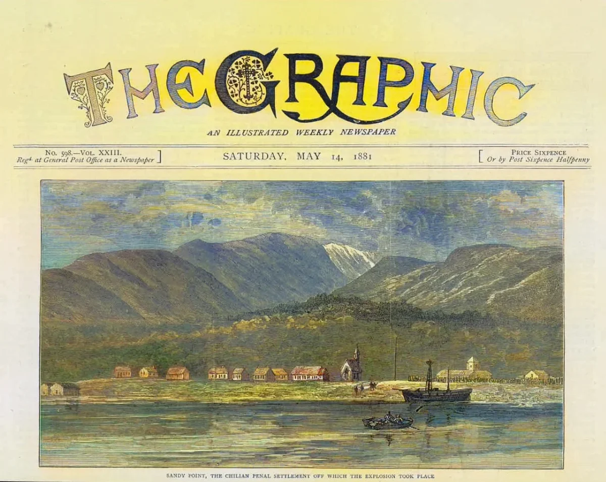 Sandy Point, the Chilean Penal Settlement off which the explosion took place - The Graphic 1881 (with header) — Punta Arenas — 1881 | Chile de Ayer