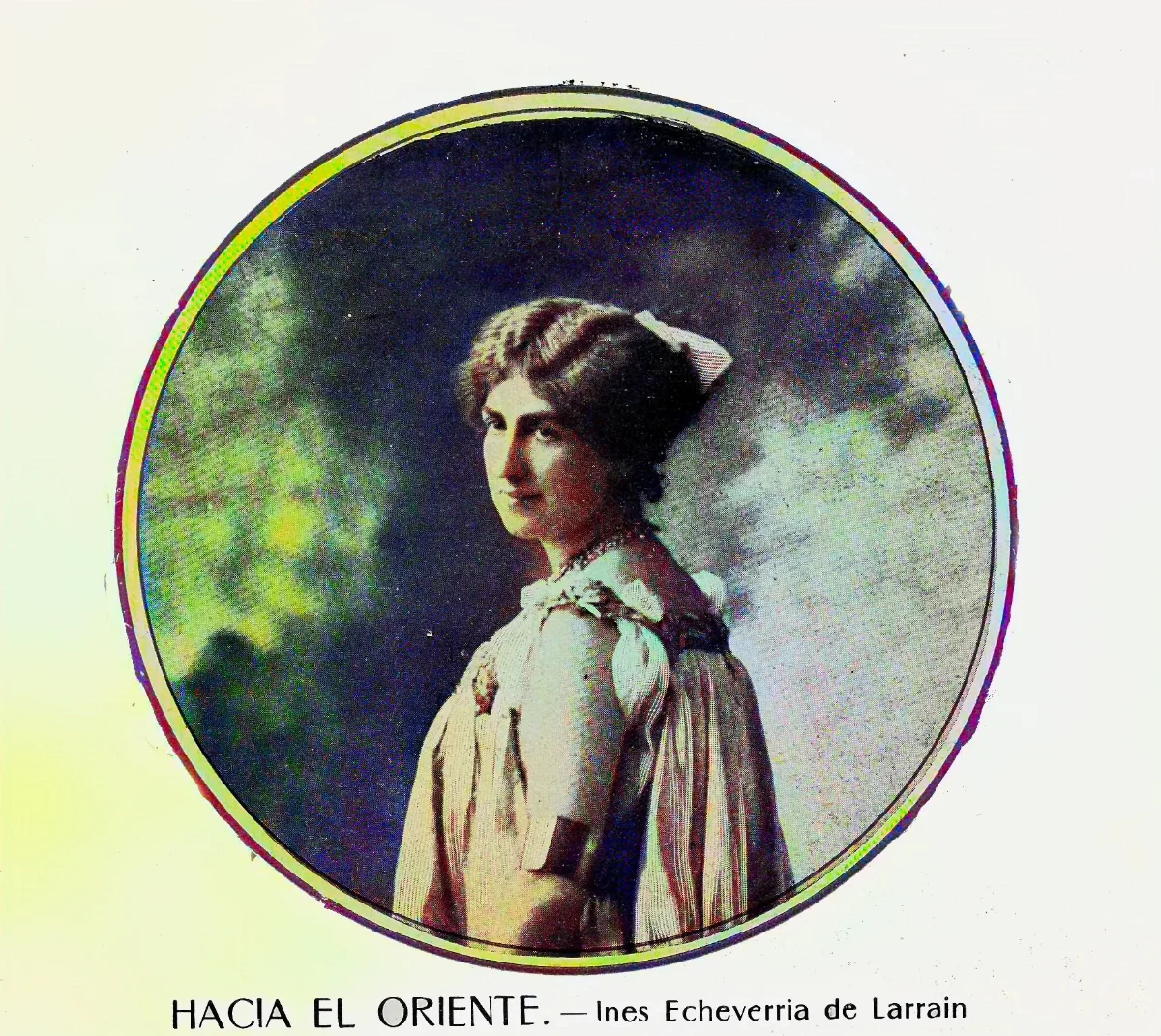 Hacia el oriente - Inés Echeverría de Larraín, 1906 — 1906 | Chile de Ayer