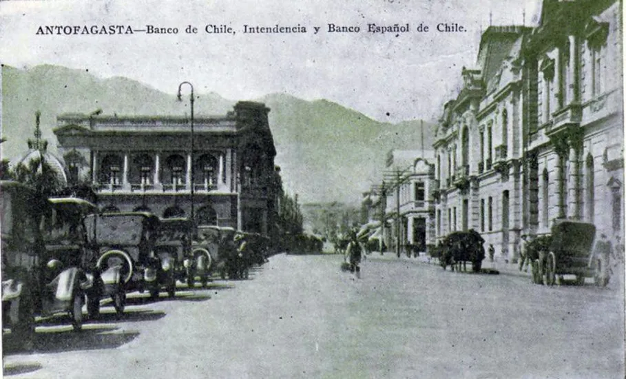 Banco de Chile, Intendencia y Banco Español de Antofagasta en 1910. — 1910 | Chile de Ayer