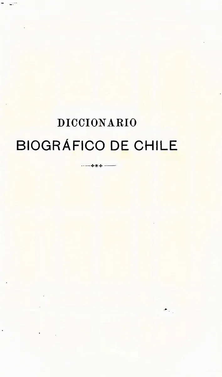 Diccionario biográfico de Chile - III (1901) — 1901 | Chile de Ayer